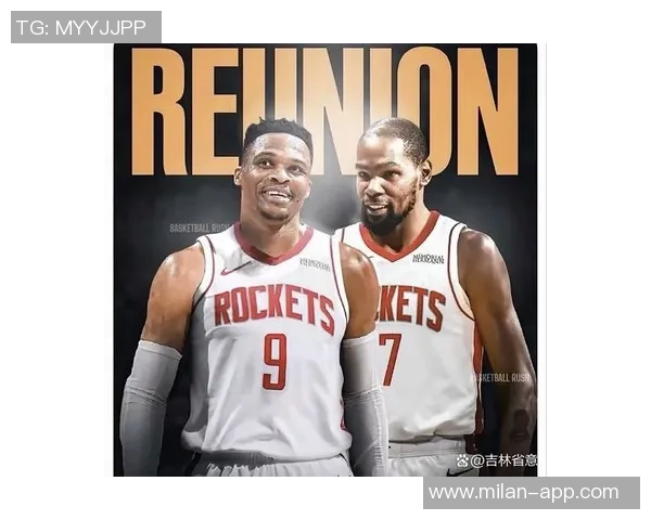 杜威二少重聚梦难成三大原因解析威斯布鲁克无法回归火箭 杜威二少重聚梦难成三大原因解析威斯布鲁克无法回归火箭