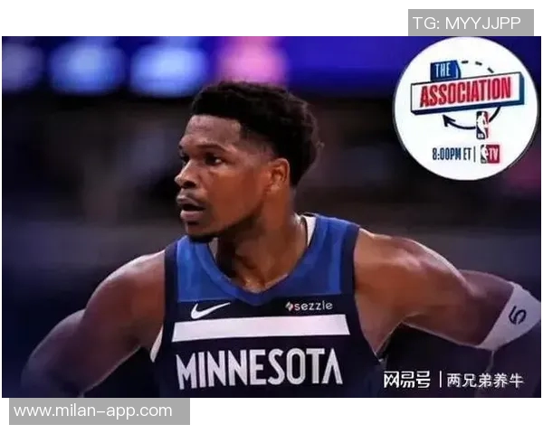 爱德华兹复出战森林狼对决尼克斯期待精彩表现与球队共创佳绩 爱德华兹复出战森林狼对决尼克斯期待精彩表现与球队共创佳绩