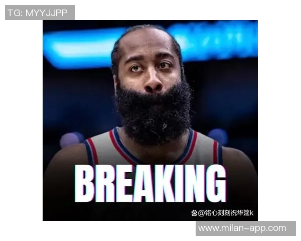 哈登盛赞小卡为时代天才球员其投篮机会掌握在自己手中